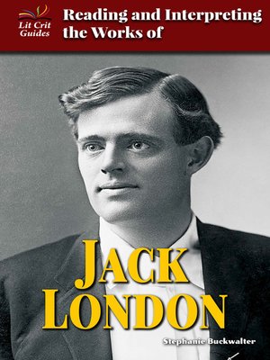 cover image of Reading and Interpreting the Works of Jack London